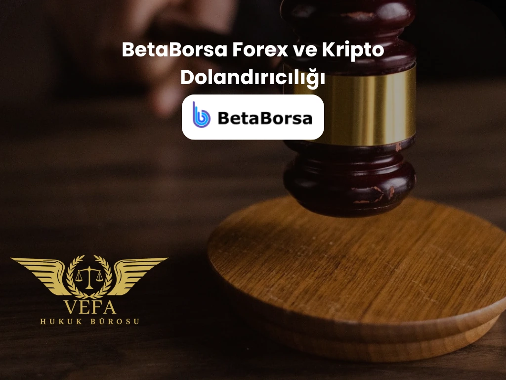 BetaBorsa Forex ve Kripto Dolandırıcılığı